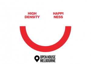 Open Journal & Open House Melbourne present High Density Happiness