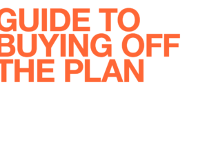 A Guide To Buying Off The Plan